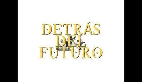 DETRÁS DEL FUTURO (Teaser)