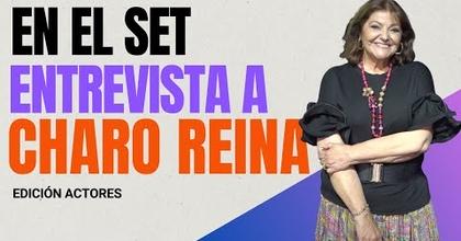 EN EL SET: Entrevista a Charo Reina