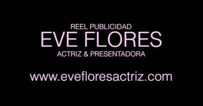 Eve Flores: Reel Publicidad.